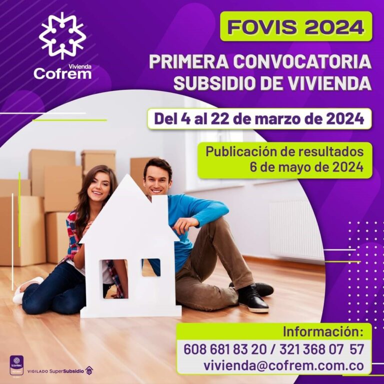 ARRANCÓ PRIMERA CONVOCATORIA PARA ASIGNACIÓN DE SUBSIDIOS DE VIVIENDA COFREM EN LA VIGENCIA 2024