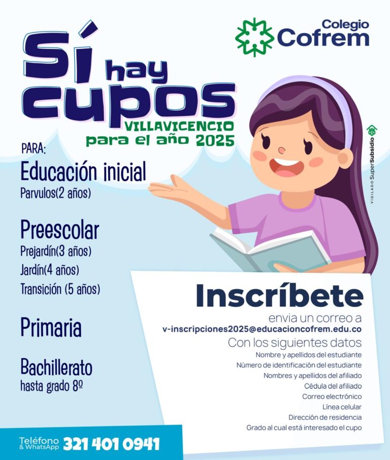 SEPARE YA SU CUPO EN LOS COLEGIOS COFREM PUERTO LÓPEZ, SAN MARTÍN Y VILLAVICENCIO