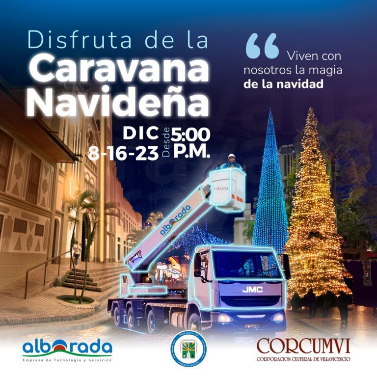 CARAVANAS NAVIDEÑAS DE ALBORADA Y CORCUMVI LLEVARÁN ALEGRÍA A LOS BARRIOS DE VILLAVICENCIO