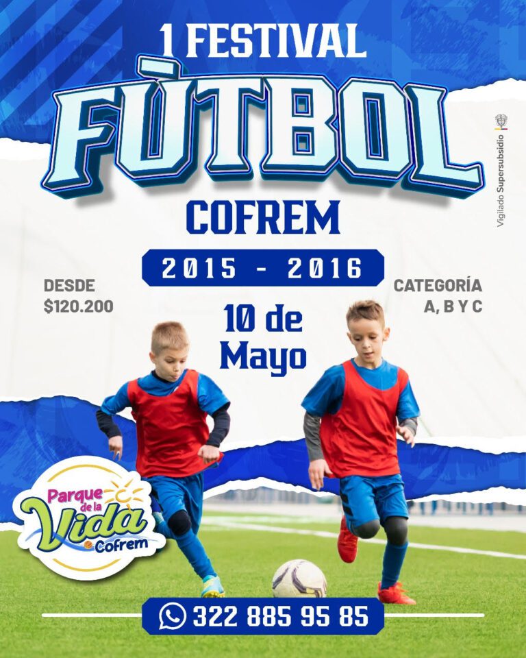 INSCRIBA A SU EQUIPO EN EL PRIMER FESTIVAL DE FÚTBOL COFREM   