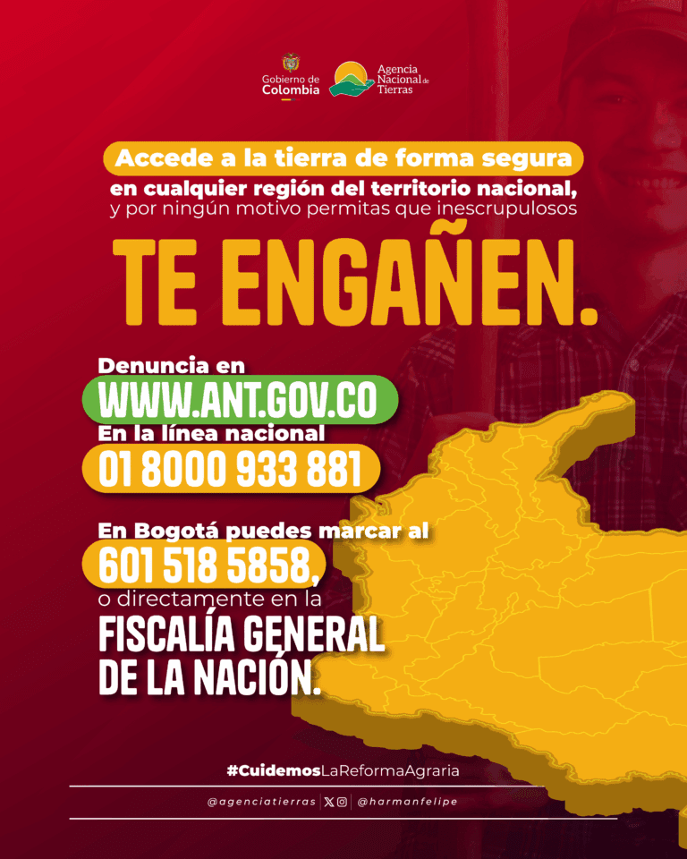Advertencia:no se dejen estafar ante trámites que deban adelantar ante la agencia nacional de tierras