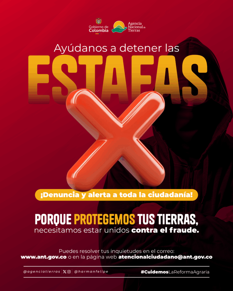No se dejen engañar por falsos tramitadores que prometen tierras a nombre de la agencia nacional de tierras.
