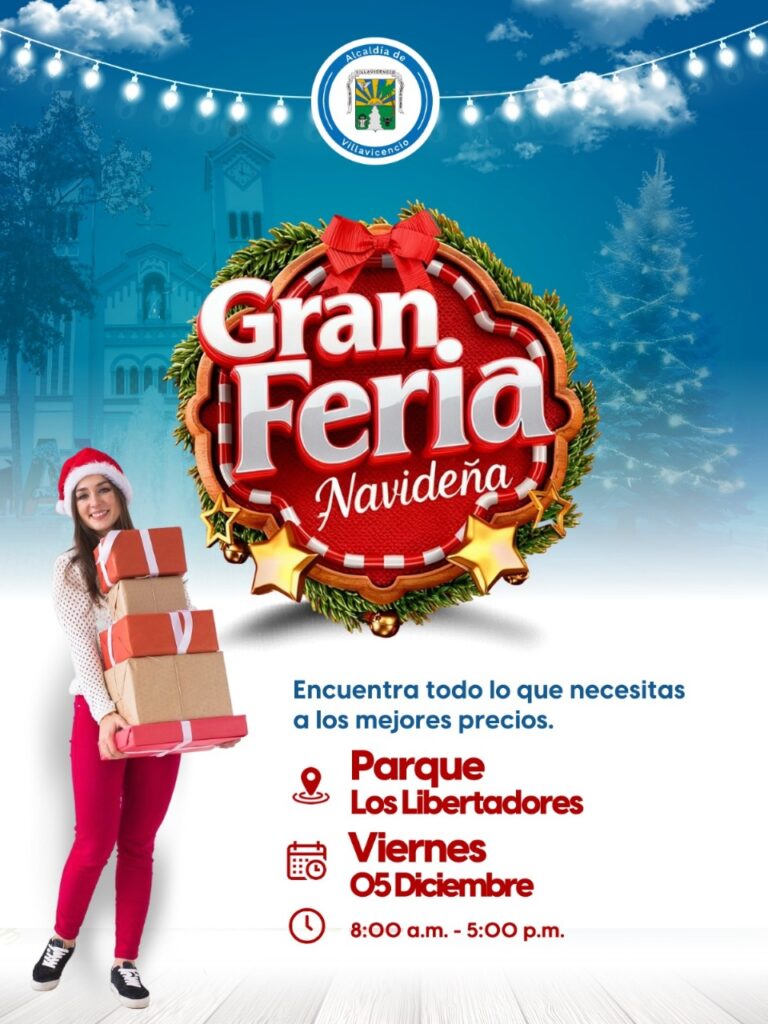 VILLAVICENCIO SE PREPARA PARA LAS CELEBRACIONES CON SU GRAN FERIA NAVIDEÑA