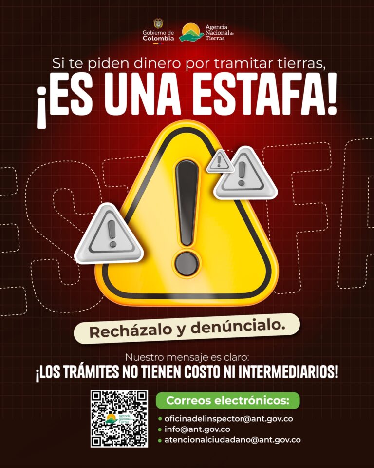 Realiza tus trámites de tierras de forma segura ante la Agencia nacional de Tierras